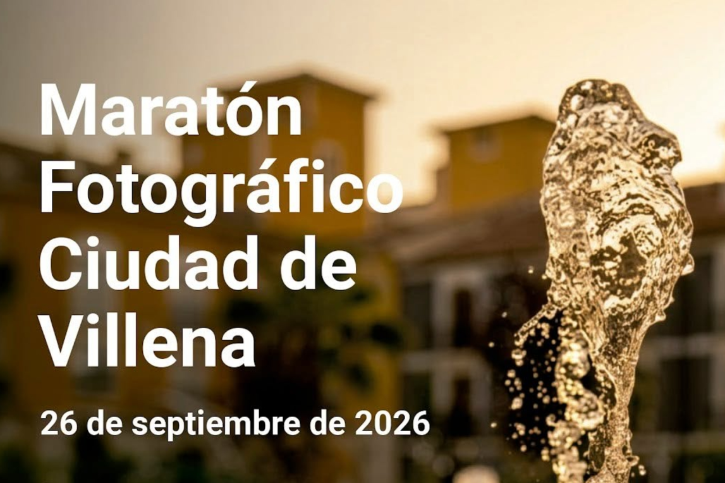 MARATÓN FOTOGRÁFICO CIUDAD DE VILLENA 2026
